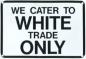 Whites Only Sign