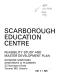 Scarborough Education Centre Plan
