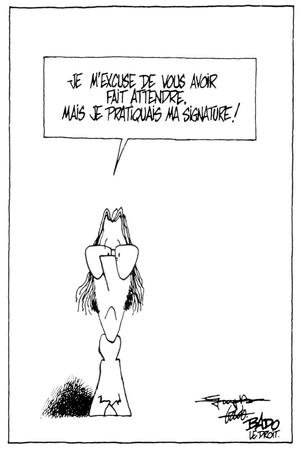 alt= Translated from original French artwork. Illustration: Self-portrait of the caricaturist saying: “Sorry I made you wait, but I was practicing my signature! Several samples of his signature appear in the bottom right-hand corner of the drawing.”