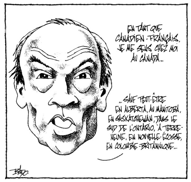 alt= Translated from original French artwork. Illustration: Face of Pierre Elliot Trudeau saying: As a French-Canadian, I feel at home in Canada, except maybe in Alberta, Manitoba, Saskatchewan, southern Ontario, Newfoundland, Nova Scotia and British Columbia…