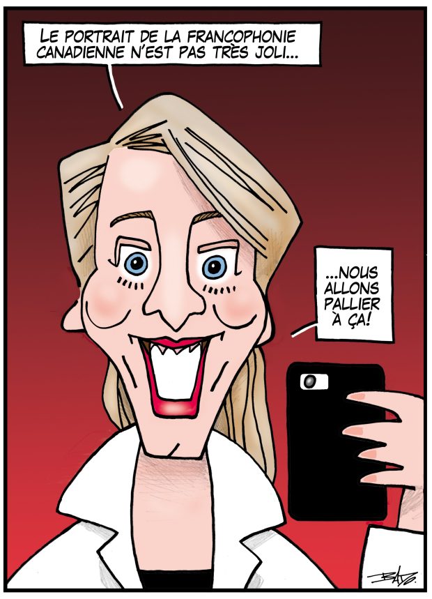 alt= Translated from original French artwork. Illustration: Drawing of Mélanie Joly, taking a selfie and saying: The picture of Canada’s francophonie is not a pretty one…we’ll fix that!