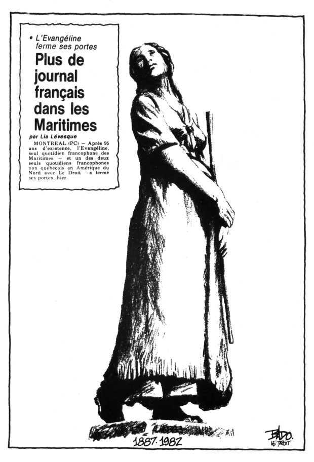 alt= Translated from original French artwork. Title: L’Évangéline closes its doors, no more French-language newspaper for the Maritimes Illustration: Drawing of Évangéline, the symbol of Acadie, with the inscription “1887-1982”.