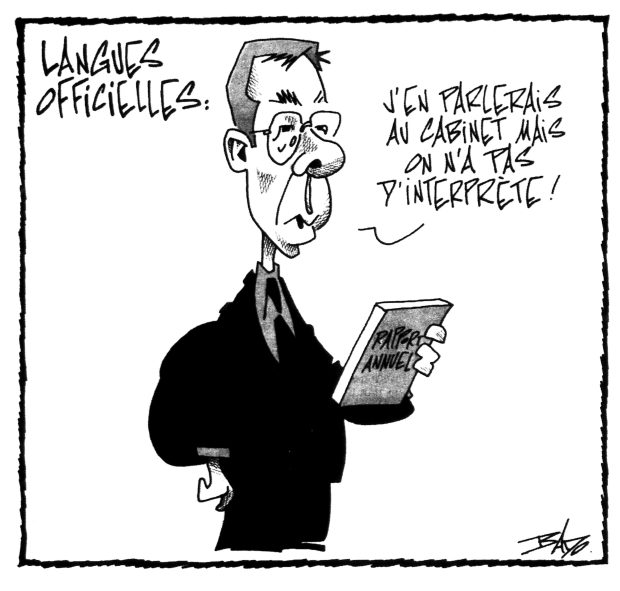 alt= Translated from original French artwork. Title: Official languages Illustration: Drawing of Stéphane Dion, then Minister of Intergovernmental Affairs, musing: I would bring it up in Cabinet, but we don’t have any interpreters!.