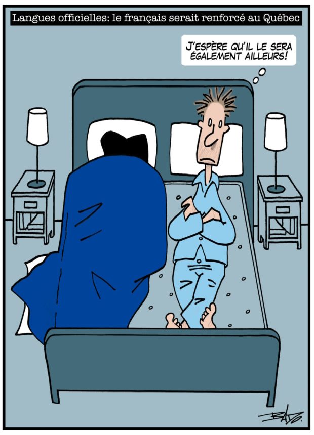 alt= Translated from original French artwork. Title: Official languages: French would be strengthened in Quebec Illustration: A couple in bed. The woman is asleep under all the blankets. The man lies awake, without any blankets, thinking: I hope it'll work out for others.
