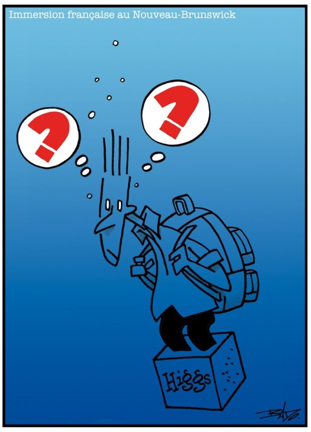 alt= Translated from original French artwork. Title: French immersion in New Brunswick Illustration: A man is drowning, his feet in a block of cement with the inscription “Higgs”, the name of the province’s Premier.