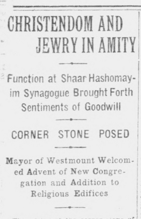 A headline excerpt from a newspaper article. The headline reads "Christendom and Jewry in Amity. Function at Shaar Hashomayim Synagogue Brought Forth Sentiments of Goodwill. Corner Stone Posed. Mayor of Westmount Welcomed Advent of New Congregation and Addition to Religious Edifices".