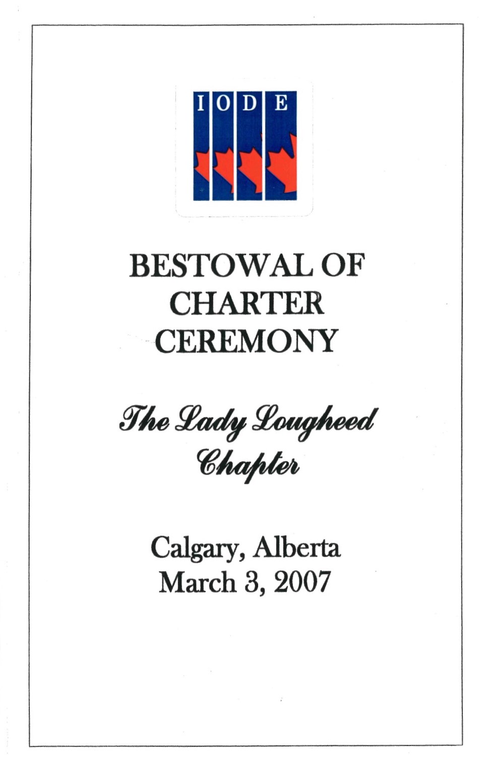 Cover of Brochure from the 'Bestowal of Charter Ceremony' for the Lady Lougheed Chapter of the IODE