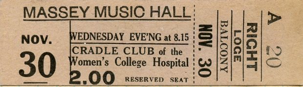 Ticket stub an event at Massey Music Hall hosted by The Cradle Club of Women's College Hospital.