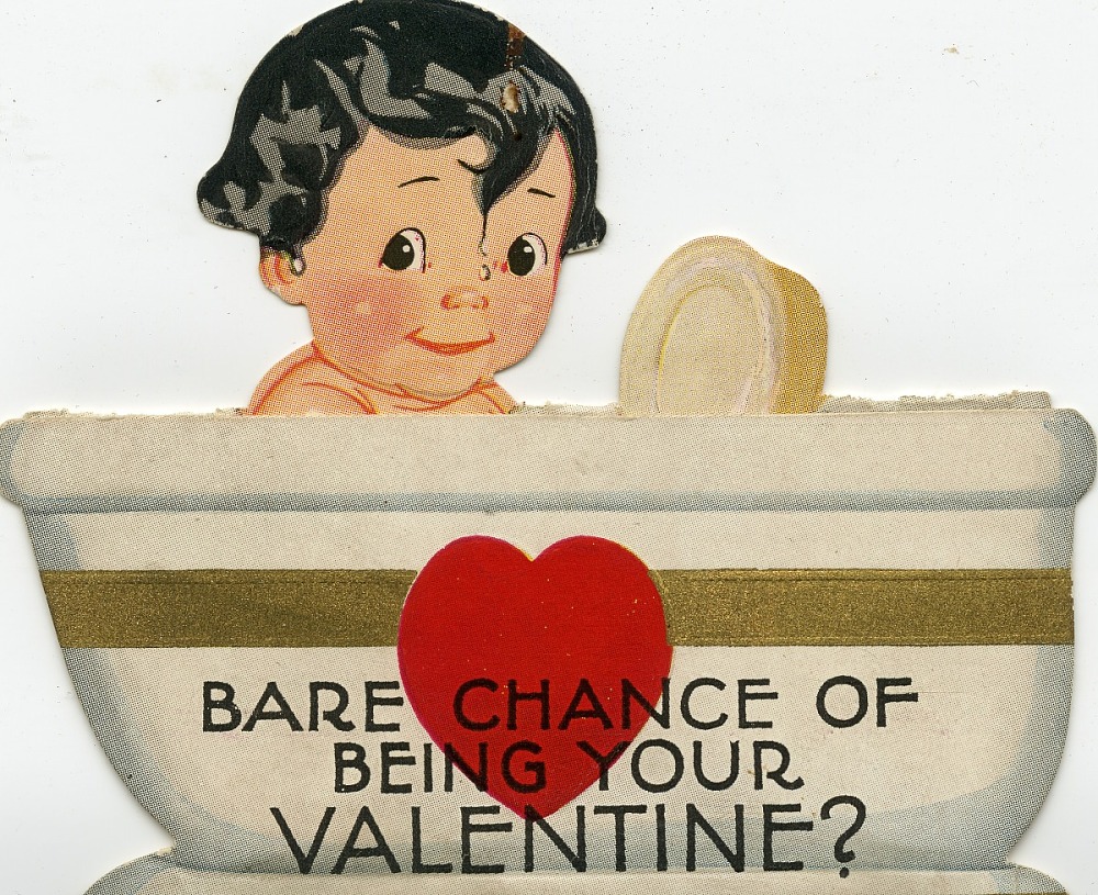 Little girl peeking over bathtub with heart, Caption, "Bare chance of being your valentine?"