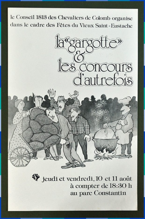 The poster says that the Conseil 1813 of the Knights of Columbus is organizing the gargotte and old-time contests at Constantin Park. In the middle of the poster is a drawing of a crowd urging on a man who is lifting several sacks of flour and a cook making gargotte.