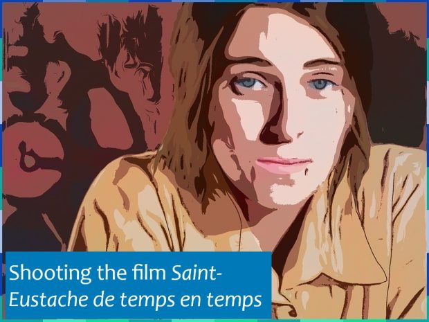 A photograph of a woman with blue eyes and brown, medium-length hair digitally edited to look like a comic strip. She is looking straight at the camera. On the lower left corner of the image are the words “Shooting the film [Saint-Eustache de temps en temps].