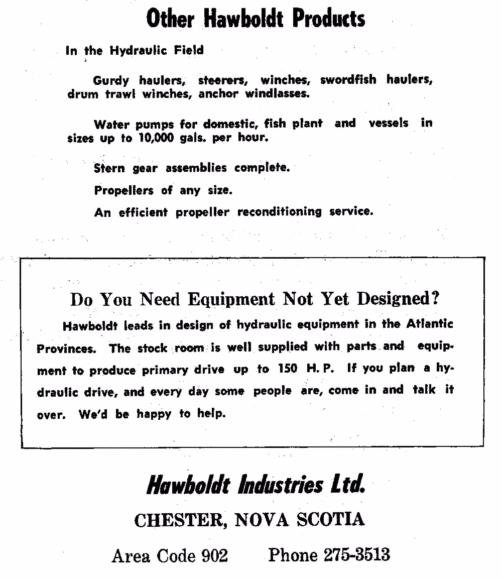 A white advertisement from Hawboldt Industries Limited listing other goods available such as gurdy haulers, winches, pumps and swordfish haulers. Beyond that they offered to design specialized equipment to meet the customer’s need that was not available at that time.