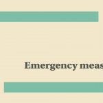 Emergency measures