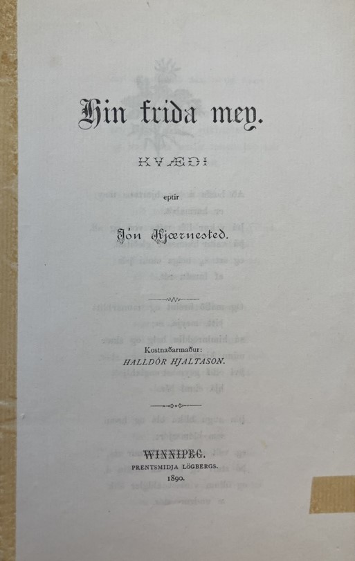 Title page of an old Icelandic publication printed in Winnipeg. The title Hin fríða mey appears at the top in large Gothic-style script, followed by the word kvædi and the name Jón Bjarnason. Below is a line indicating it was worked on by Halldór Halldórsson. The text is centered and printed in black ink on aged white paper. The bottom of the page notes Winnipeg, Heimskringlu prentsmiðja with the date 1891. A small piece of tape is visible on the lower right corner.