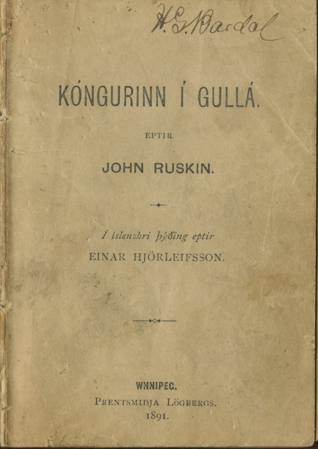 Slitin bókarkápa frá árinu 1891 með titlinum Kóngurinn í Gullá eftir John Ruskin, þýdd af Einari Hjörleifssyni. Prentuð í Winnipeg hjá Prentsmiðju Lögbergs. Textinn er í svörtu sérhlífuleturi á fölnuðu ljósbrúnu kápuplaggi. Efst í hægra horninu sést handskrifað undirritun.