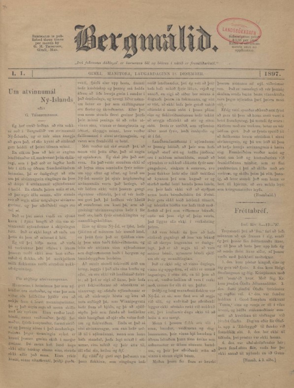 Première page du journal en islandais Bergmálið, datée du 18 décembre 1897 et publiée à Gimli, Manitoba. Ce numéro présente un article intitulé « Um atvinnumál Ný-Íslands » par G. Thorgeirsson. La mise en page se compose de texte dense et aligné en trois colonnes, avec un en-tête de style gothique et un timbre d’archive rouge de la Bibliothèque nationale d’Islande. 