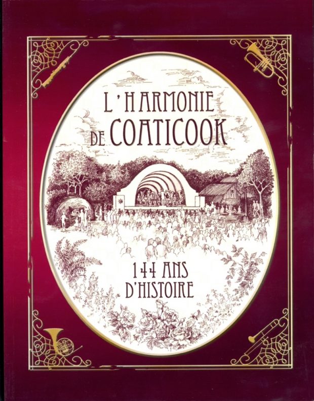 Colour photo of a book about the 144 years of history of the Coaticook Harmony Band (in French). With a burgundy background, the title page is ornamented by gold designs of musical instruments and stylized notes. The central image shows musicians playing for an audience on a stage in a beautiful outdoor setting.