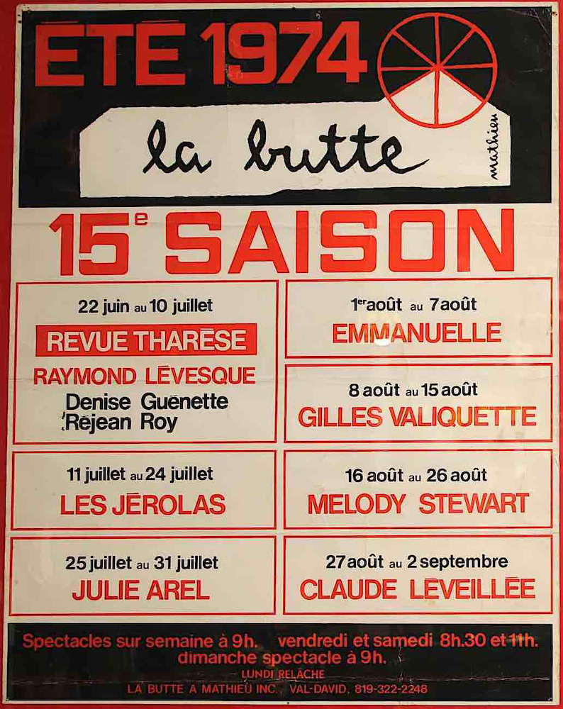 Color poster of the programming of the 15th season of La Butte for the summer of 1974. It announces: La revue Tharèse de Raymond Lévesque, Les Jérolas, Julie Arel, Emmanuelle, Gilles Valiquette, Melody Stewart and Claude Léveillée.