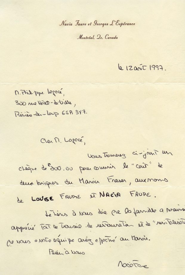 Handwritten letter which reads: Dear Mr. Lagacé, you will find attached a cheque for $200 to cover the cost of two bricks from Manoir Fraser, in the names of Louise Faure and Nacia Faure. I would like you to know that the family really appreciates all the restoration and revitalization work that you and your team have done at the Manoir. Yours truly, Nacia Faure.