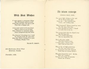 Livret de Noël rédigé par Maude Abbott en décembre 1929, 6 pages, encre noire sur papier sépia. La page couverture porte seulement l’inscription « Christmas » tandis que les pages suivantes contiennent les meilleurs vœux de Noël de Maude Abbott ainsi que deux de ses poèmes, soit « Ab bitam resurgo » et « My Mind ».