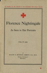 Page couverture du livre Florence Nightingale, encre noire sur papier sépia. Au-dessus de l’encadré on lit: « All Profits for the Benefit of the Canadian Red Cross Society ». Dans l’encadré, en haut des inscriptions, la croix rouge de la Croix-Rouge canadienne, puis les informations suivantes : « Florence Nightingale As Seen in Her Portraits Price, 75 cents BY MAUDE E. SEYMOUR ABBOTT, B.A., M.D. McGill University Montreal ».