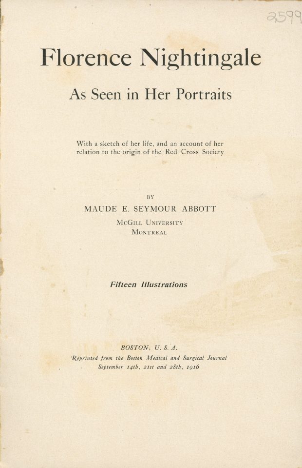 Title page of the book Florence Nightingale; sepia paper with the following text: “Florence Nightingale As Seen in Her Portraits With a sketch of her life, and an account of her relation to the origin of the Red Cross Society By MAUDE E. SEYMOUR ABBOTT McGill University Montreal Fifteen Illustrations BOSTON, U.S.A. Reprinted from the Boston Medical and Surgical Journal September 14th, 21st and 28th, 1916”.