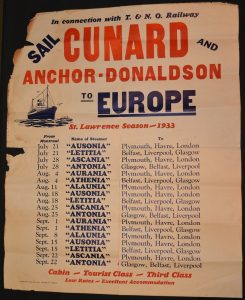 Colour photograph of a poster listing the sail dates of Cunard passenger ships from Montreal. The dates run from July 21st to September 22nd, 1933. Ports of arrival include Ireland, Scotland, England, and France. The names of the steamer ships are the Alaunia, Ascania, Athenia, Aurania, Ausonia, Letitia.