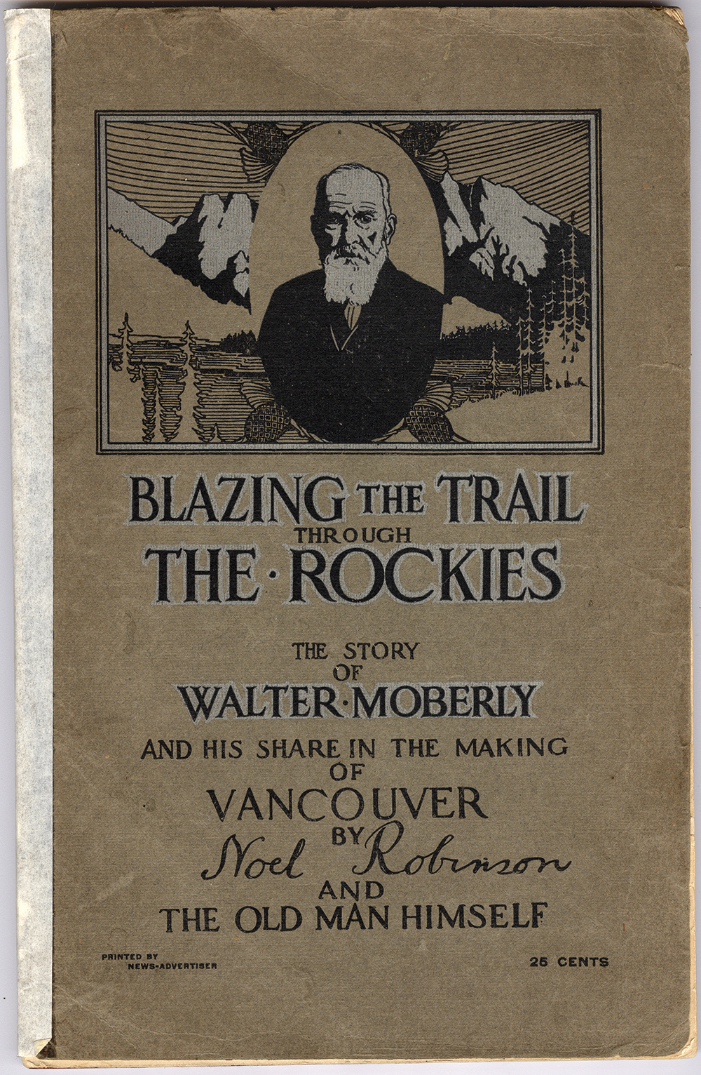 The front cover of the book “Blazing the Trail through the Rockies: The Story of Walter Moberly and His Share in the Making of Vancouver.” The cover is green and features an oval shaped illustrated bust portrait of Walter Moberly.