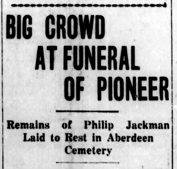 A newspaper clipping of an article from the October 31, 1927 issue of The British Columbian with a headline that reads, “Big Crowd at Funeral of Pioneer. Remains of Philip Jackman Laid to Rest in Aberdeen Cemetery.”