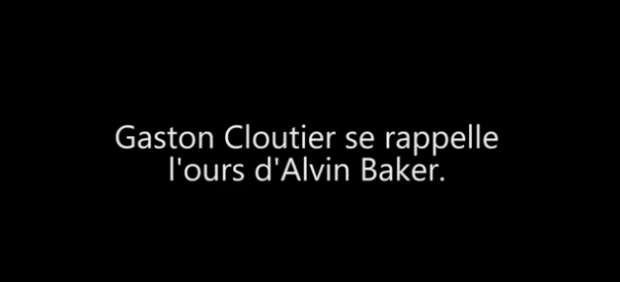White text on black background: Gaston Cloutier reminisces about Alvin Baker’s bear.
