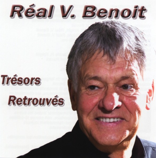 Pochette de l’album Trésor Retrouvés de Réal V. Benoit sur laquelle nous pouvons voir le visage de l’artiste.