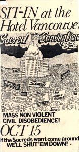 A hand drawn poster reads, “Sit-In at the Hotel Vancouver Socred Convention ’83” and “Mass non-violent civil disobedience, October 15, If the Socreds won't come around we’ll shut ‘em down!“ Illustrations of Solidarity flags and protest signs.