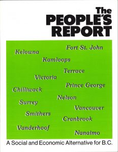 La page couverture d’un livre se lit comme suit : The People’s Report A Social and Economic Alternative for BC (Le Rapport du peuple : une alternative économique et sociale pour la C.-B.) et énumère les noms des communautés visitées. 