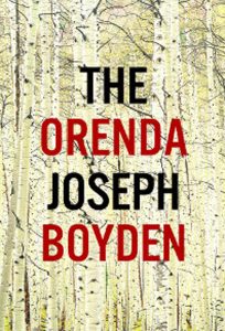 Book cover reads The Orenda, Joseph Boyden alternated bold red and black lettering on a beige and dark brown patterned birchbark tree bark background intermittent with beige colour leaves .