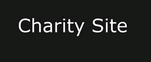 White letters on black background title 'Charity Site'