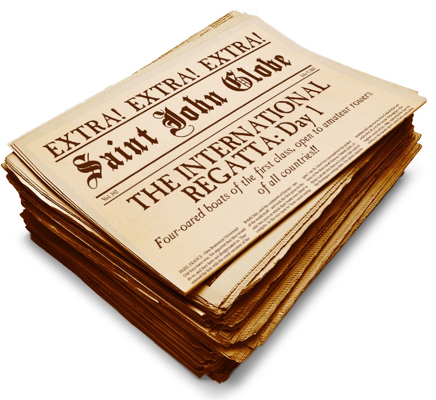 An image of a period-looking copy of the Saint John Globe newspaper from July 9, 1867. The top copy in the stack of newspapers is showing the front page with the headline “Extra, Extra, Extra” The International Regatta: Day 1. There is also a caption declaring that Four-oared boats of the first class, open to amateur rowers of all countries!