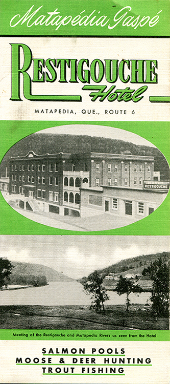 The front cover of the Restigouche Hotel brochure in the Matapedia Valley. The flyer includes a photograph in an oval frame of the hotel, a four-storey red brick square building and a photograph of the meeting of the Restigouche and Matapedia rivers. It also presents the activities on offer: salmon pools, moose and deer hunting and trout fishing.