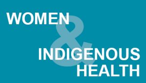 Women and indigenous health.
